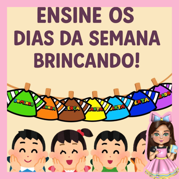 Ensine os dias da semana de um jeito lúdico e colorido!